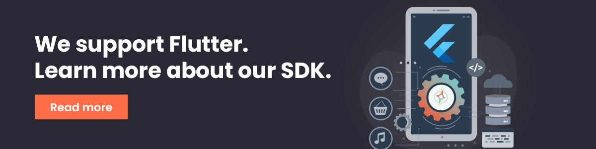 Image of Flutter logo on phone screen with apps floating outside of it. Alongside text that reads, "We support Flutter. Learn more about our SDK."