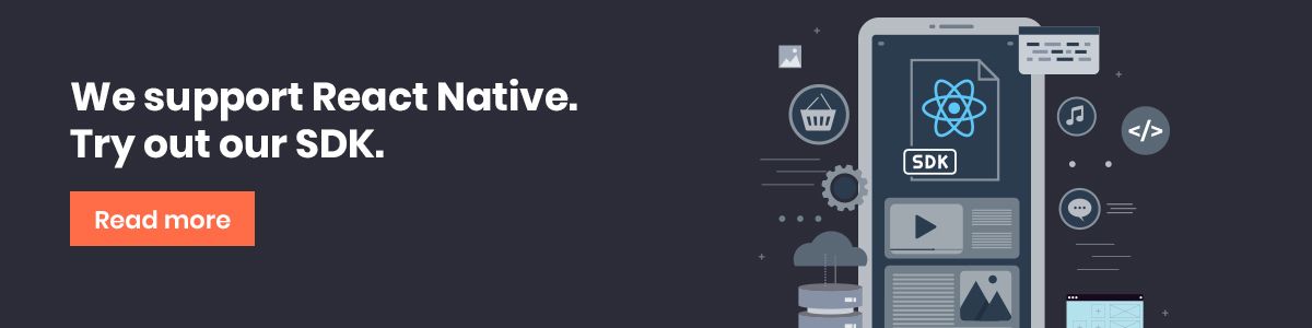 Banner with image of phone screen with the React Native symbol and sdk. Text reads "We support React Native. Try out our SDK. Read more."